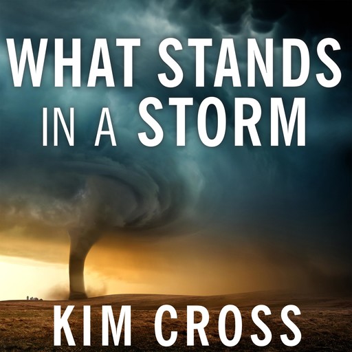What Stands in a Storm, Kim Cross