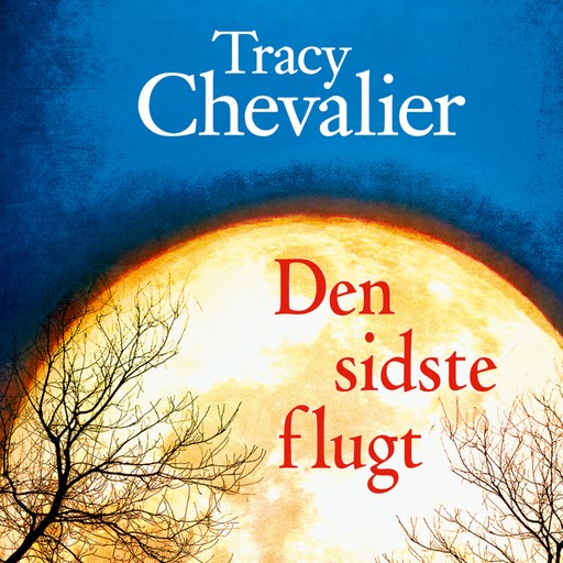 Den sidste flugt, Tracy Chevalier