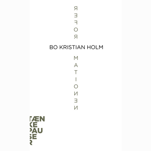 Reformationen, Bo Kristian Holm