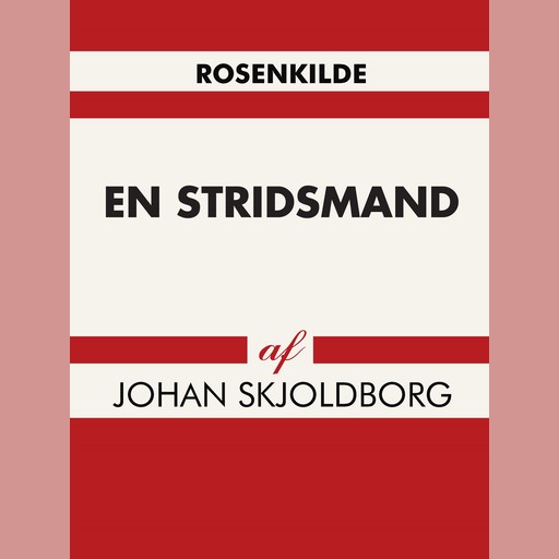 En stridsmand, Johan Skjoldborg
