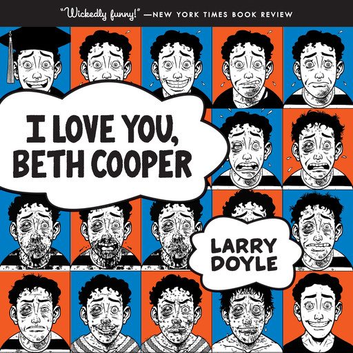 I Love You, Beth Cooper, Larry Doyle