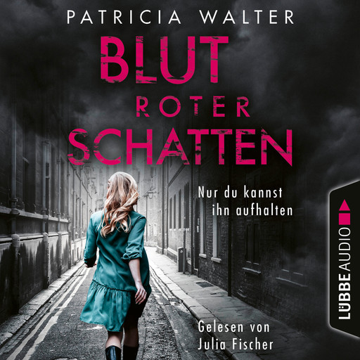 Blutroter Schatten - Nur du kannst ihn aufhalten (Ungekürzt), Patricia Walter