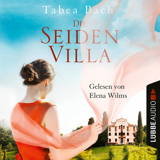 Die Seidenvilla - Seidenvilla-Saga, Band 1 (Ungekürzt), Tabea Bach