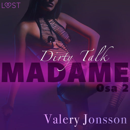 Madame 2: Dirty talk – eroottinen novelli, Valery Jonsson