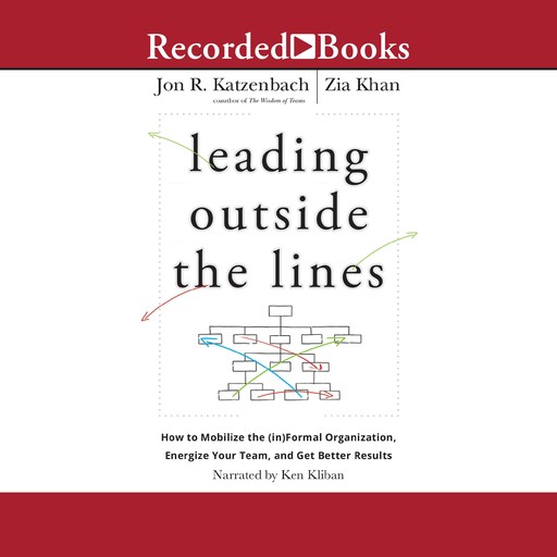 Leading Outside the Lines, Jon R.Katzenbach, Zia Khan