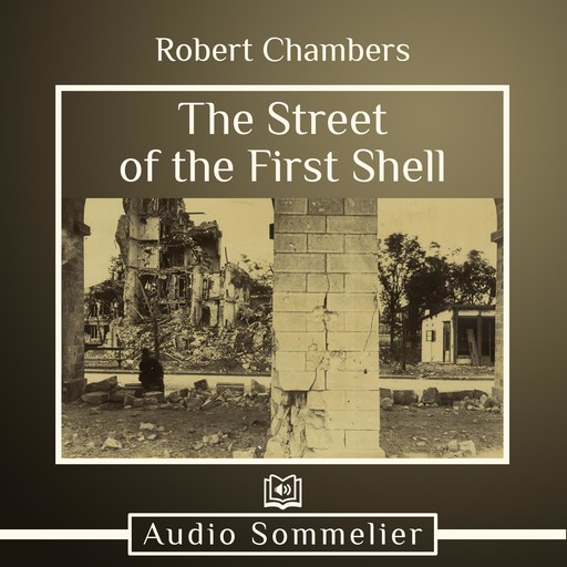 The Street of the First Shell, Robert William Chambers
