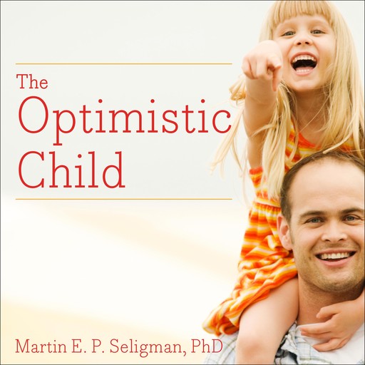 The Optimistic Child, Martin Seligman