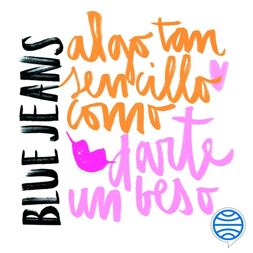 Algo tan sencillo como darte un beso (Serie Algo tan sencillo 2), Blue Jeans
