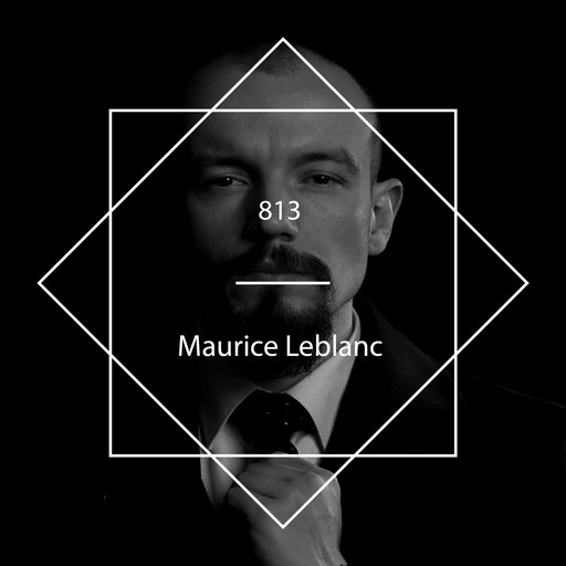 813, Maurice Leblanc