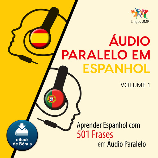 udio Paralelo em Espanhol - Aprender Espanhol com 501 Frases em udio Paralelo - Volume 1, Lingo Jump