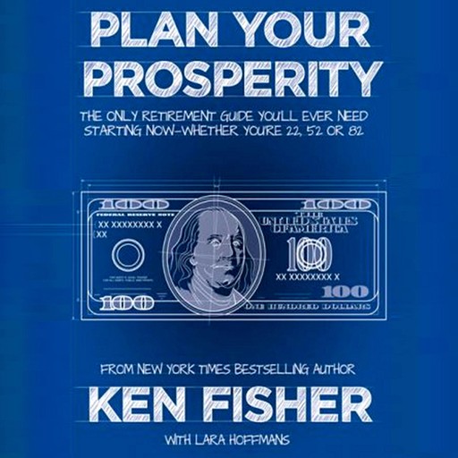 Plan Your Prosperity, Kenneth L.Fisher
