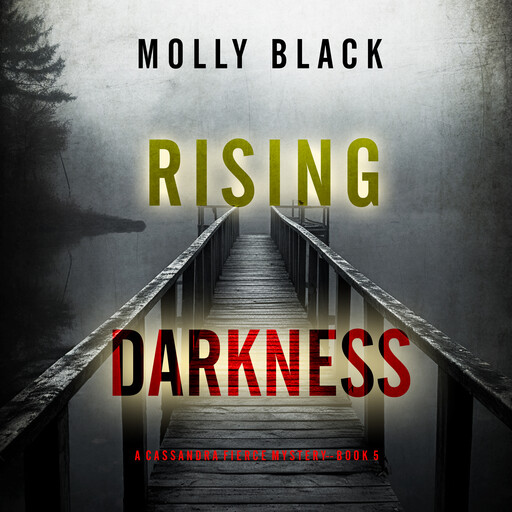 Rising Darkness (A Cassandra Fierce Suspense Thriller—Book Five), Molly Black