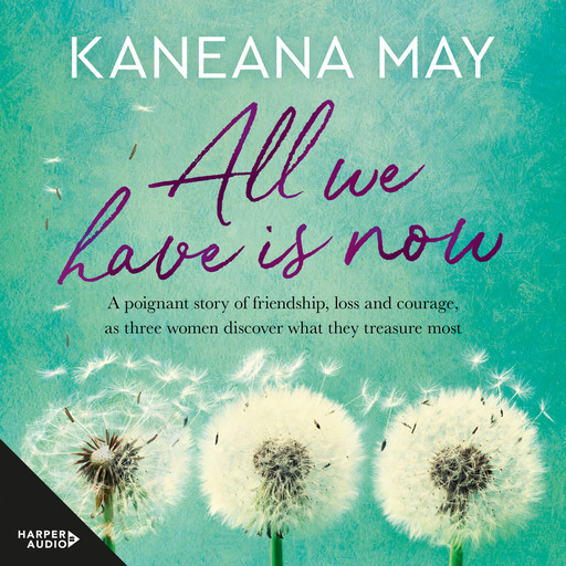 All We Have Is Now, Kaneana May