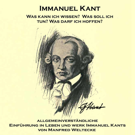 Immanuel Kant, Immanuel Kant, Manfred Weltecke