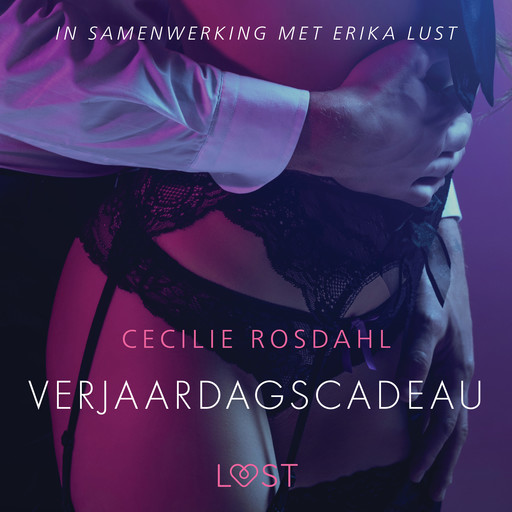 Verjaardagscadeau - erotisch verhaal, Cecilie Rosdahl