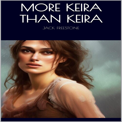 More Keira than Keira, Jack Freestone