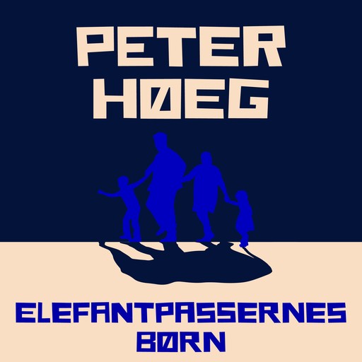 Elefantpassernes børn, Peter Høeg