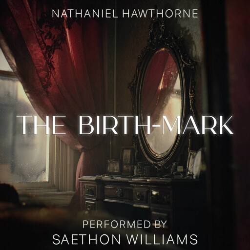 The Birth-Mark, Nathaniel Hawthorne