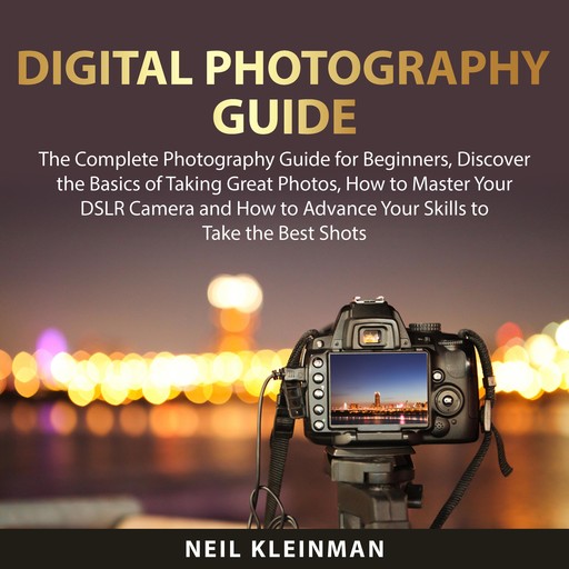 Digital Photography Guide:, Neil Kleinman