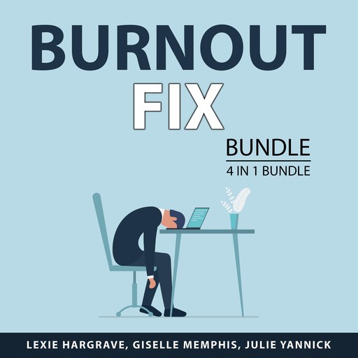 Burnout Fix Bundle, 3 in 1 Bundle, Giselle Memphis, Julie Yannick, Lexie Hargrave