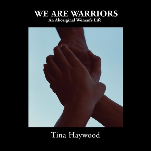 We are Warriors, Tina Haywood