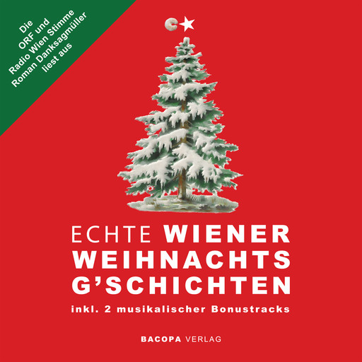 Hörbuch. Die ORF und Radio Wien Stimme Roman Danksagmüller liest aus Echte Wiener Weihnachtsgschichten inkl. 2 musikalischer Bonustracks!, Roman Danksagmüller