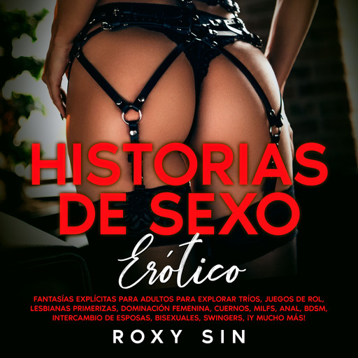 Historias de sexo erótico, Roxy Sin