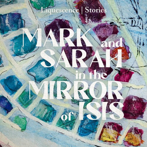 Mark and Sarah in the Mirror of Isis, Francesca Robin