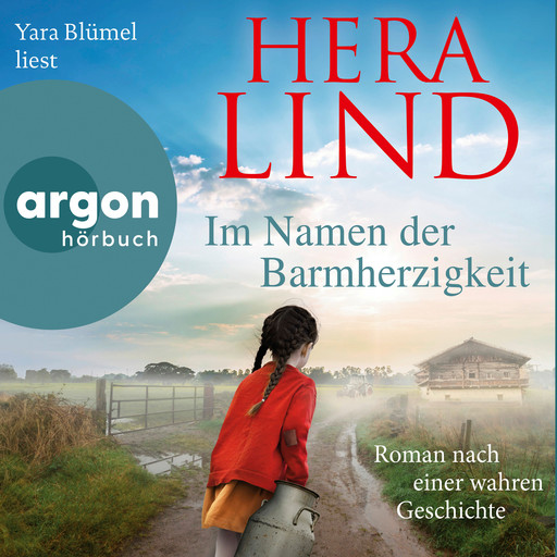 Im Namen der Barmherzigkeit - Roman nach einer wahren Geschichte (Autorisierte Lesefassung), Hera Lind