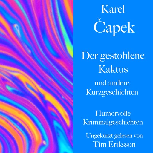 Karel Čapek: Der gestohlene Kaktus und andere Kurzgeschichten, Karel Capek