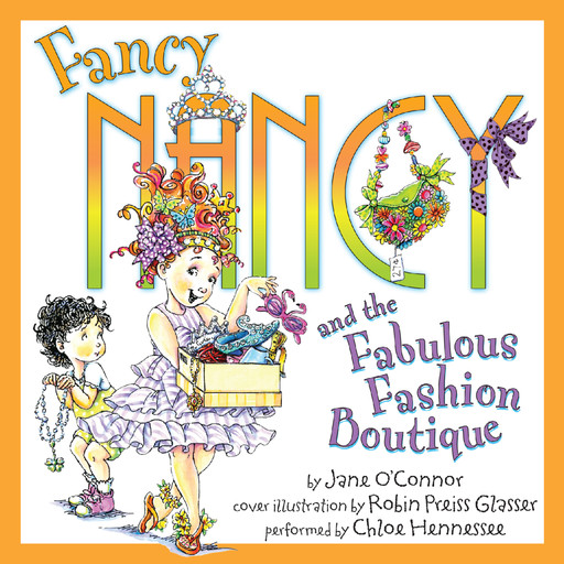 Fancy Nancy and the Fabulous Fashion Boutique, Jane O'Connor, Robin Preiss Glasser