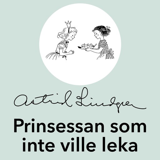 Prinsessan som inte ville leka, Astrid Lindgren