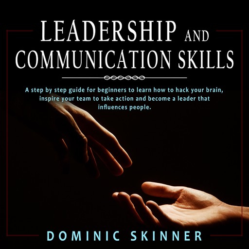 Leadership and Communication Skills, Dominic Skinner