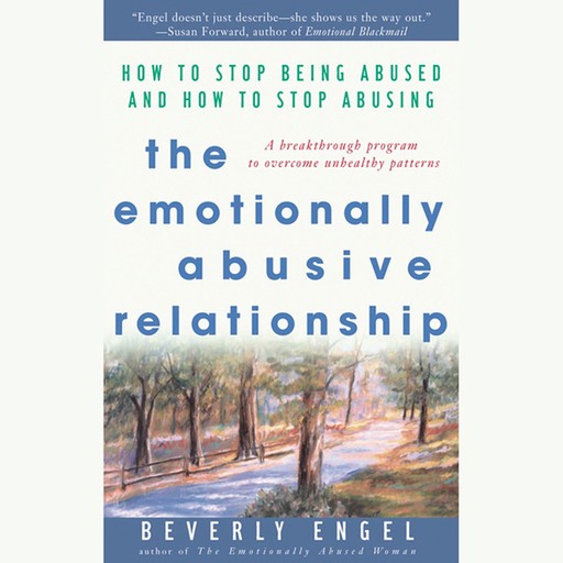 The Emotionally Abusive Relationship, Beverly Engel
