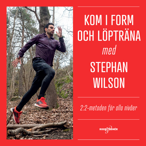 Kom i form och löpträna med Stephan Wilson: 2:2-metoden för alla nivåer, Stephan Wilson