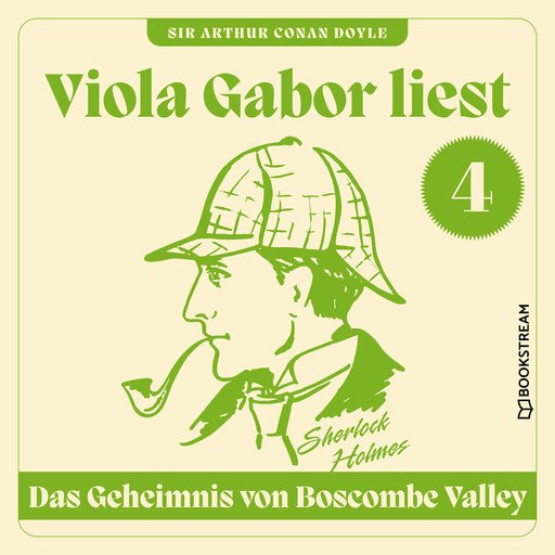 Das Geheimnis von Boscombe Valley - Viola Gabor liest Sherlock Holmes, Folge 4 (Ungekürzt), Arthur Conan Doyle