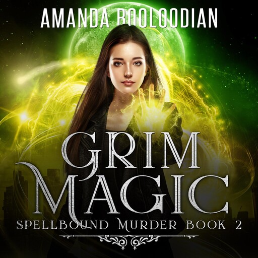 Grim Magic, Amanda Booloodian