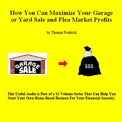 06. How To Triple Your Garage Sale Profits, Thomas Fredrick