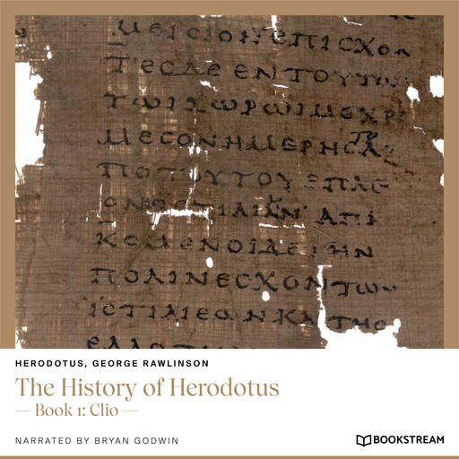 The History of Herodotus - Book 1: Clio (Unabridged), Herodotus, George Rawlinson
