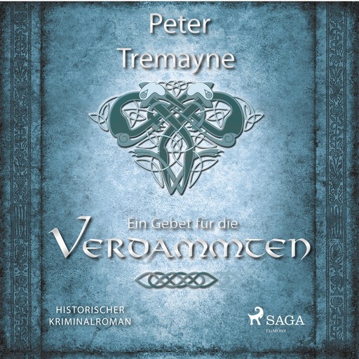 Ein Gebet für die Verdammten - Historischer Kriminalroman, Peter Tremayne