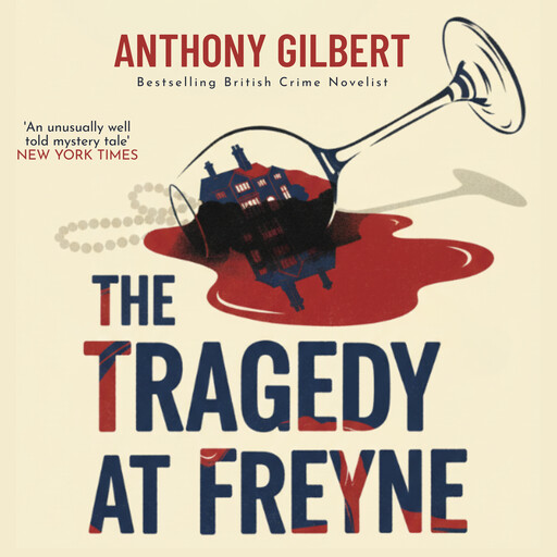 The Tragedy at Freyne, Anthony Gilbert