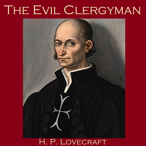 The Evil Clergyman, Howard Lovecraft