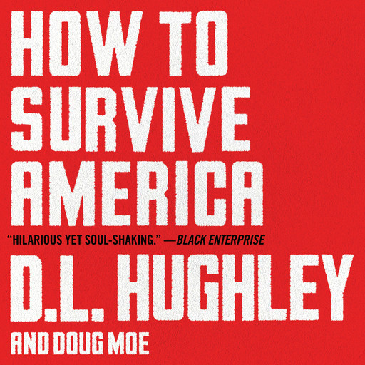 How to Survive America, D.L. Hughley, Doug Moe