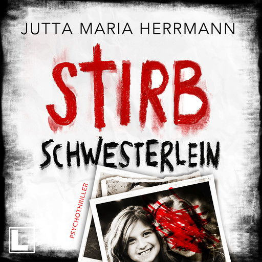 Stirb, Schwesterlein (ungekürzt), Jutta Maria Herrmann