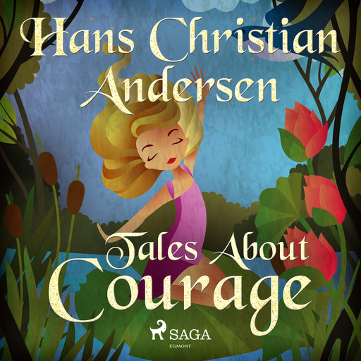 Tales About Courage, Hans Christian Andersen