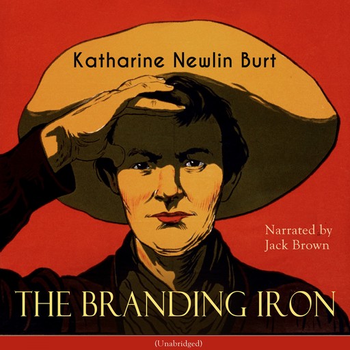 The Branding Iron, Katharine Newlin Burt