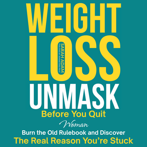 Weight Loss Unmask, Sarah Adam