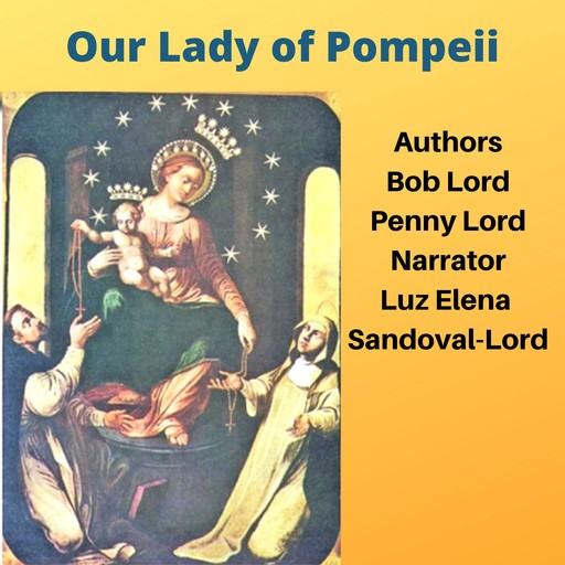 Our Lady of Pompeii, Bob Lord, Penny Lord