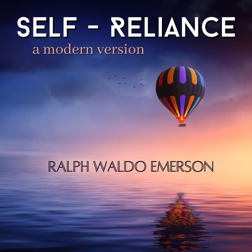 Self-Reliance, Ralph Waldo Emerson