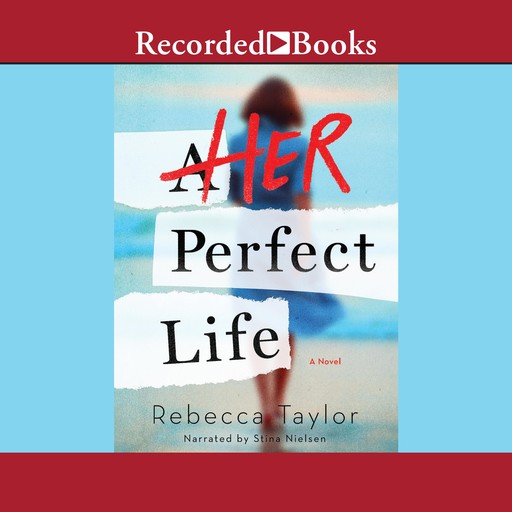 Her Perfect Life, Rebecca Taylor